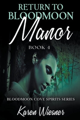 Return to Bloodmoon Manor by Wiesner, Karen