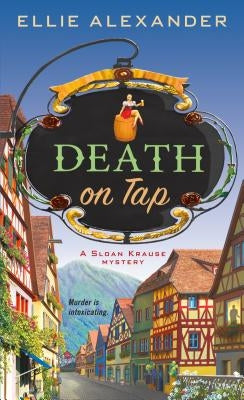 Death on Tap: A Mystery by Alexander, Ellie