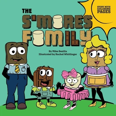 The S'mores Family by Bezilla, Mike