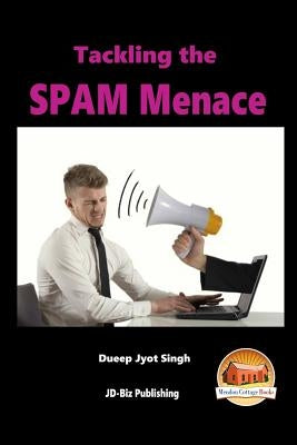 Tackling the SPAM Menace by Davidson, John