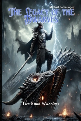 The Legacy of the Dwarves - The Rune Warriors by Bamminger, Michael