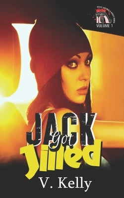 Jack Got Jilled: Heels, Rhymes, & Nursery Crimes Volume 1 by Kelly, V.