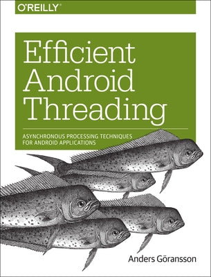 Efficient Android Threading by Goransson, Anders