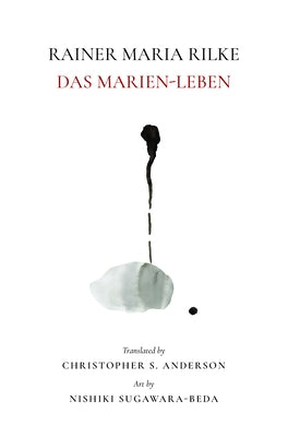 Rainer Maria Rilke: Das Marien Leben by Rilke, Rainer Maria