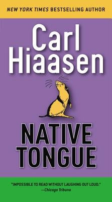 Native Tongue by Hiaasen, Carl