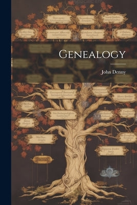 Genealogy by Denny, John