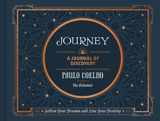 Journey: Follow Your Dreams and Live Your Destiny by Coelho, Paulo
