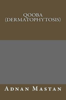Qooba (Dermatophytosis) by Mastan, Adnan
