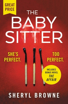 The Babysitter: Includes the Complete Bonus Novel the Affair by Browne, Sheryl