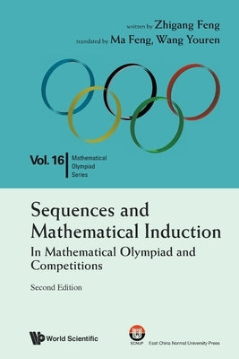 Sequences and Mathematical Induction: In Mathematical Olympiad and Competitions (2nd Edition) by Feng, Zhi-Gang
