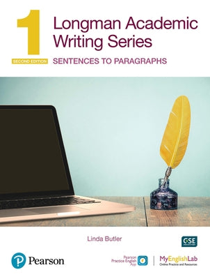 Longman Academic Writing Series: Sentences to Paragraphs Sb W/App, Online Practice & Digital Resources LVL 1 by Butler, Linda