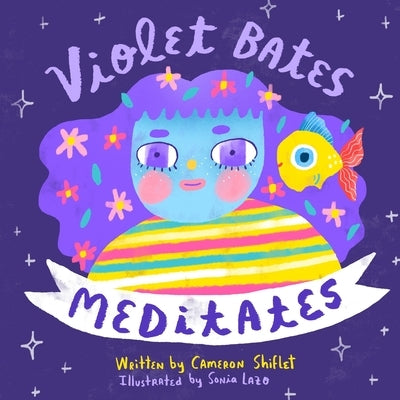 Violet Bates Meditates by Lazo, Sonia