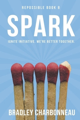 Spark by Charbonneau, Bradley
