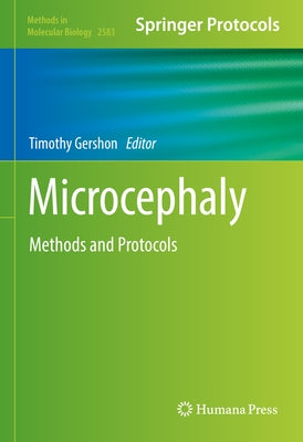 Microcephaly: Methods and Protocols by Gershon, Timothy