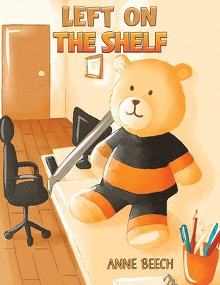 Left on the Shelf by Beech, Anne