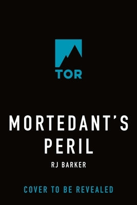 Mortedant's Peril by Barker, Rj