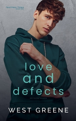 Love and Defects by Greene, West
