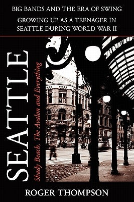 Seattle; Shady Beach, the Avalon and Everything by Thompson, Roger