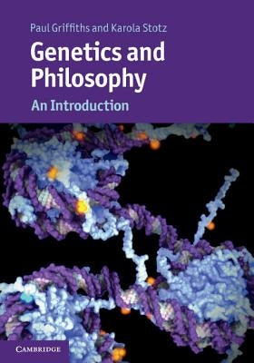Genetics and Philosophy by Griffiths, Paul