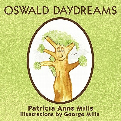 Oswald Daydreams by Mills, Patricia Anne