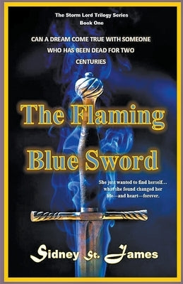 The Flaming Blue Sword by James, Sidney St