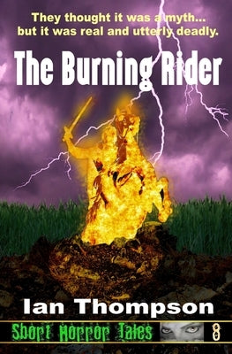 The Burning Rider by Thompson, Ian