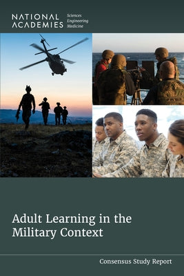 Adult Learning in the Military Context by National Academies of Sciences Engineeri
