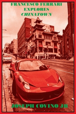 Francesco Ferrari Explores Chinatown by Covino, Joseph, Jr.