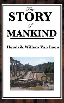 The Story of Mankind by Van Loon, Hendrik Willem