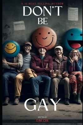Don't Be Gay by Cee, D. M.