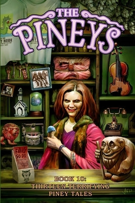The Pineys: Book 10: Thirteen Terrifying Piney Tales by Digerolamo, Tony