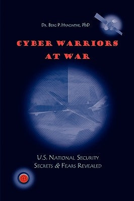 Cyber Warriors at War by Hyacinthe, Berg P.