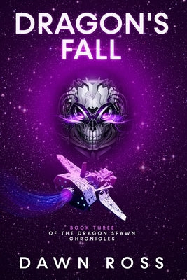 Dragon's Fall: Book Three by Ross, Dawn
