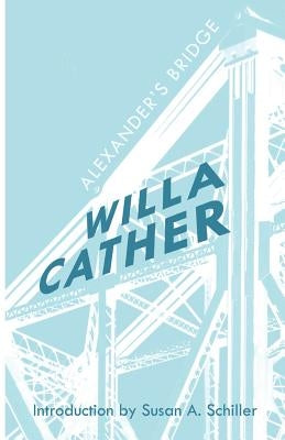 Alexander's Bridge by Cather, Willa