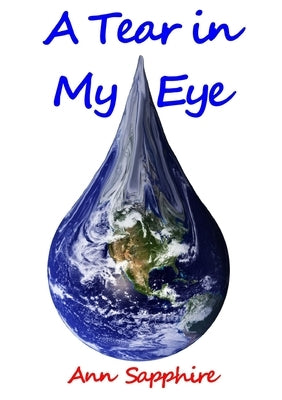 A Tear in My Eye by Sapphire, Ann