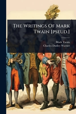 The Writings Of Mark Twain [pseud.] by Twain, Mark