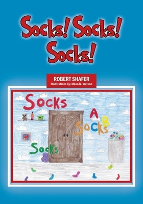 Socks! Socks! Socks! by Shafer, Robert