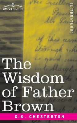 The Wisdom of Father Brown by Chesterton, G. K.