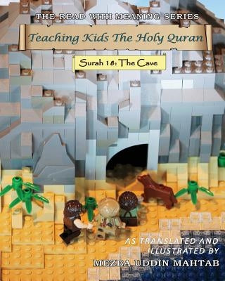 Teaching Kids The Holy Quran - Surah 18: The Cave by Mahtab, Mezbauddin