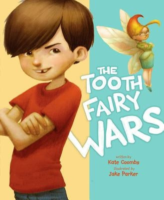The Tooth Fairy Wars by Coombs, Kate