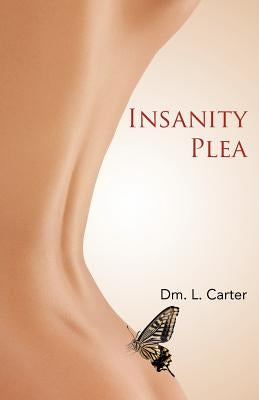 Insanity Plea by Carter, DM L.