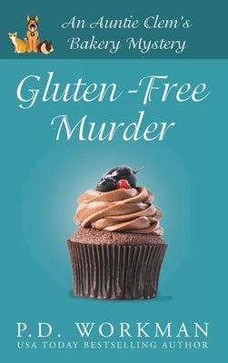 Gluten-Free Murder by Workman, P. D.
