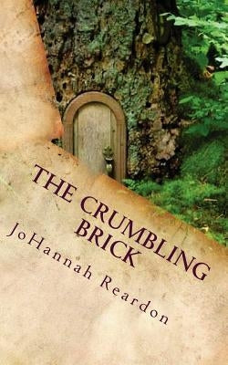 The Crumbling Brick: The Land of Neo Book 1 by Reardon, Johannah
