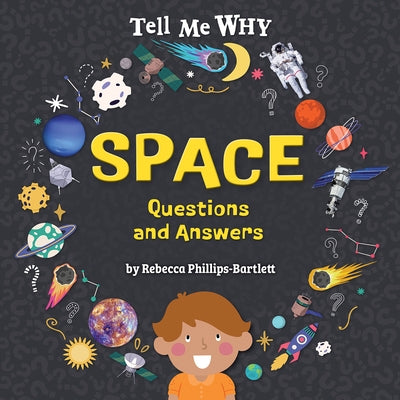 Space Questions and Answers by Phillips-Bartlett, Rebecca