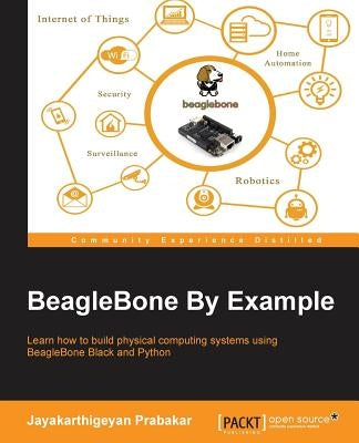 BeagleBone By Example by Prabakar, Jayakarthigeyan