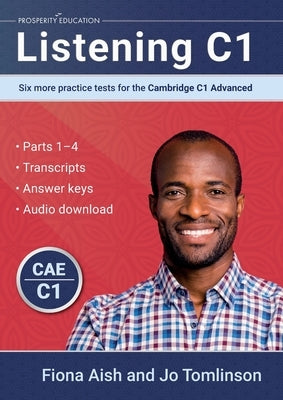 Listening C1: Six more practice tests for the Cambridge C1 Advanced by Aish, Fiona