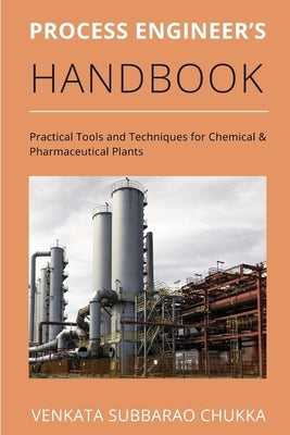 Process Engineer's Handbook by Chukka, Venkata Subbarao