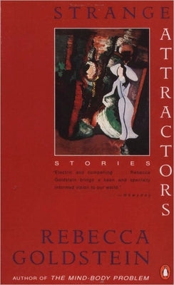 Strange Attractors: Stories by Goldstein, Rebecca