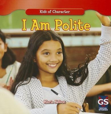 I Am Polite by Nelson, Maria