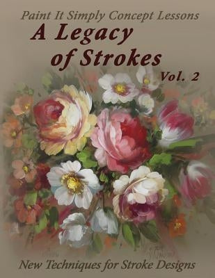 A Legacy of Strokes Volume 2 by Studio, Jansen Art